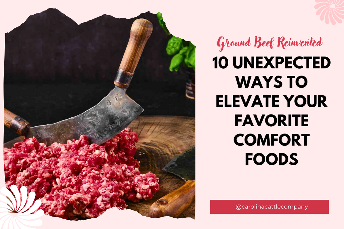 Ground Beef Reinvented: 10 Unexpected Ways to Elevate Your Favorite Comfort Foods